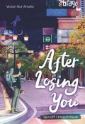 AFTER LOSING YOU : Spin Off 7 Prajurit Bapak