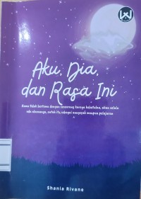 Aku, Dia, dan Rasa Ini