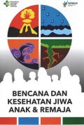 BENCANA DAN KESEHATAN JIWA ANAK & REMAJA