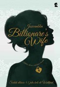 Billionare's Wife (Ketika dibenci sekaligus dicintai)