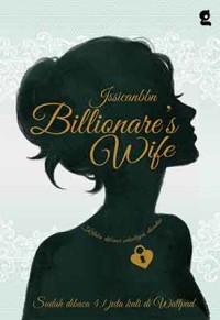 Billionare's Wife (Ketika dibenci sekaligus dicintai)