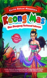 Image of Cerita Rakyat Nusantara : Keong Mas dan Dongeng Terkenal Lainnya