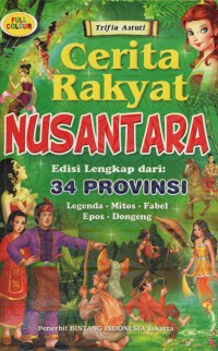 Image of Cerita Rakyat NUSANTARA : Legenda - Mitos - Fabel  Epos - Dongeng