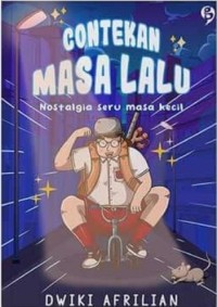 CONTEKAN MASA LALU : Nostalgia Seru Masa Kecil