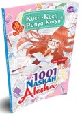 Kecil-Kecil Punya Karya : 1001 Naskah Alesha