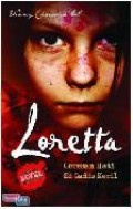 LORETTA : Goresan Hati Si Gadis Kecil