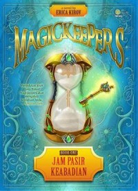 Magickeepers, Book One : Jam Pasir Keabadian