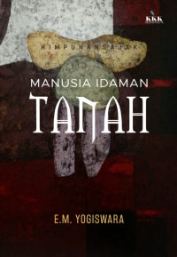 Image of MANUSIA IDAMAN TANAH : HIMPUNAN SAJAK