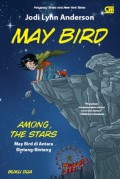 MAY BIRD AMONG THE STARS (MAY BIRD DI ANTARA BINTANG-BINTANG)