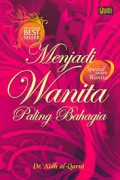MENJADI WANITA YANG PALING BAHAGIA : Spesial Untuk Wanita