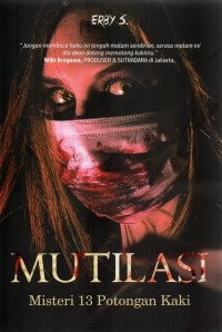 MUTILASI : Misteri 13 Potong Kaki