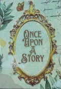 Once Upon A Story