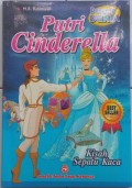 PUTRI CINDERELLA : Kisah Sepatu Kaca Dan Dongeng Lainnya