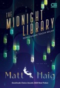 THE MIDNIGHT LIBRARY : PERPUSTAKAAN TENGAH MALAM